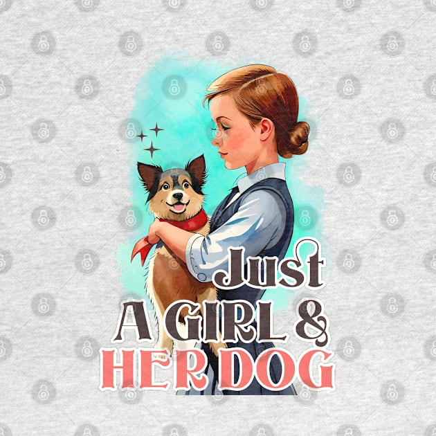 Just a Girl and Her Dog by Cheeky BB